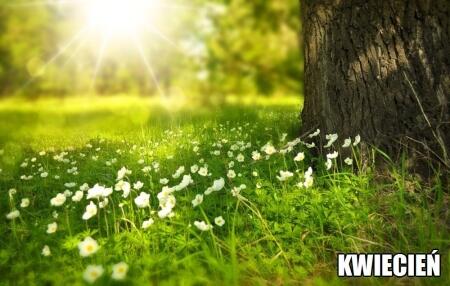 ZAMIERZENIA DYDAKTYCZNO-WYCHOWAWCZE NA MIESIĄC KWIECIEŃ 
