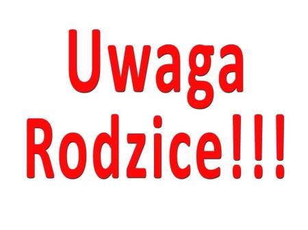 UWAGA RODZICE