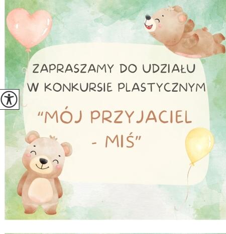 MÓJ PRZYJACIEL MIŚ - KONKURS PLASTYCZNY